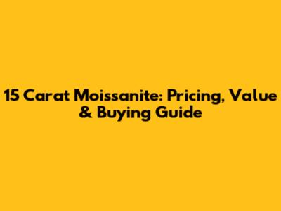 15 Carat Moissanite: Pricing, Value & Buying Guide