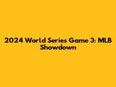 2024 World Series Game 3: MLB Showdown