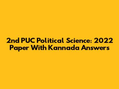 2nd PUC Political Science: 2022 Paper With Kannada Answers