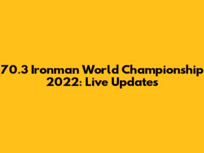 70.3 Ironman World Championship 2022: Live Updates