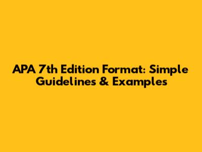 APA 7th Edition Format: Simple Guidelines & Examples