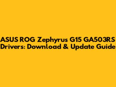 ASUS ROG Zephyrus G15 GA503RS Drivers: Download & Update Guide