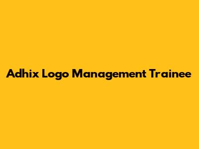 Adhix Logo Management Trainee
