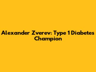 Alexander Zverev: Type 1 Diabetes Champion