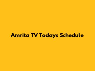 Amrita TV Today's Schedule