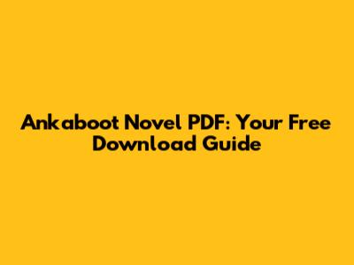 Ankaboot Novel PDF: Your Free Download Guide