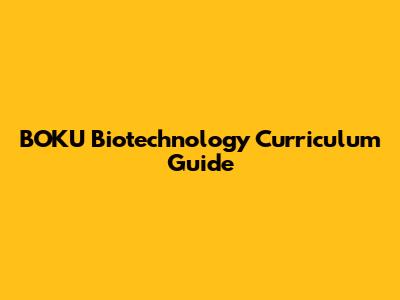 BOKU Biotechnology Curriculum Guide