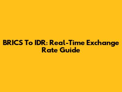 BRICS To IDR: Real-Time Exchange Rate Guide