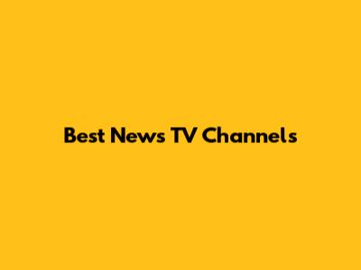 Best News TV Channels