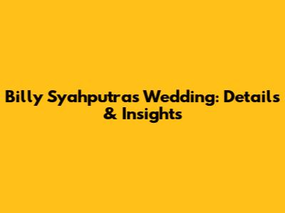 Billy Syahputra's Wedding: Details & Insights