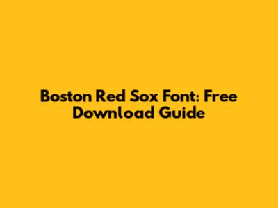 Boston Red Sox Font: Free Download Guide