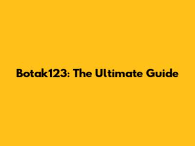 Botak123: The Ultimate Guide