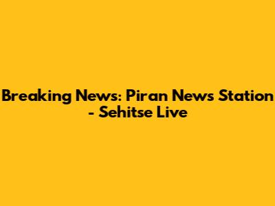 Breaking News: Piran News Station - Sehitse Live