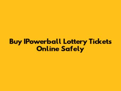 Buy IPowerball Lottery Tickets Online Safely