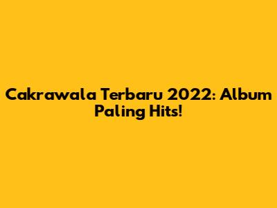 Cakrawala Terbaru 2022: Album Paling Hits!