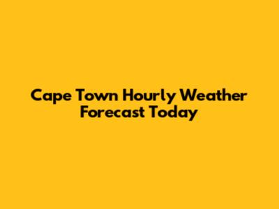 Cape Town Hourly Weather Forecast Today