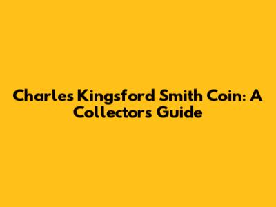 Charles Kingsford Smith Coin: A Collector's Guide