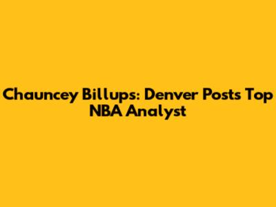 Chauncey Billups: Denver Post's Top NBA Analyst