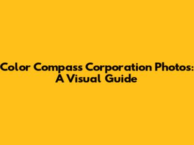 Color Compass Corporation Photos: A Visual Guide