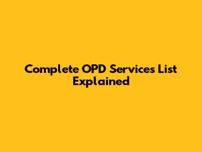 Complete OPD Services List Explained