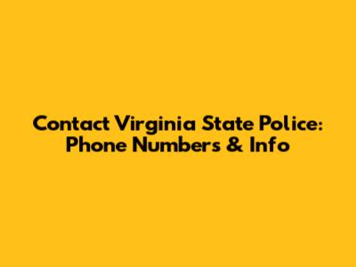 Contact Virginia State Police: Phone Numbers & Info