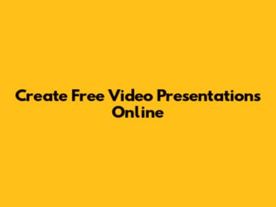 Create Free Video Presentations Online