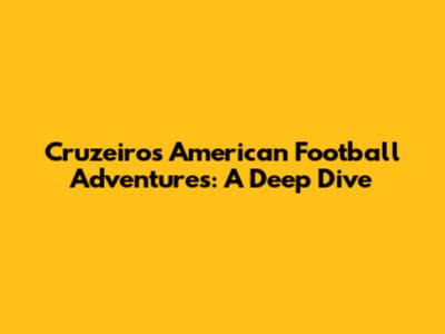 Cruzeiro's American Football Adventures: A Deep Dive
