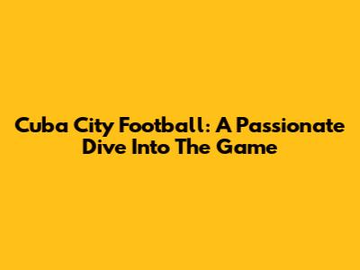 Cuba City Football: A Passionate Dive Into The Game