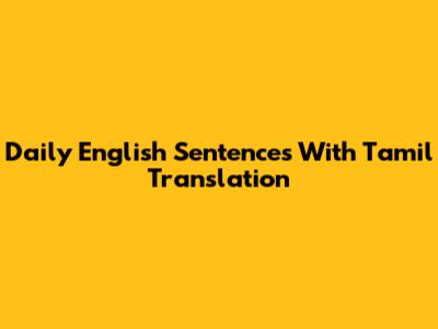 Daily English Sentences With Tamil Translation