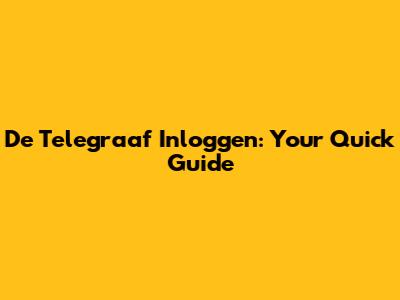 De Telegraaf Inloggen: Your Quick Guide
