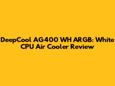 DeepCool AG400 WH ARGB: White CPU Air Cooler Review