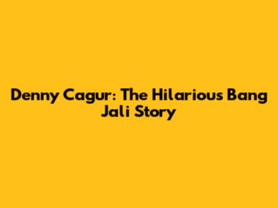 Denny Cagur: The Hilarious Bang Jali Story