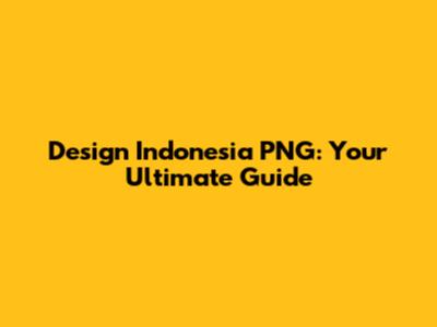 Design Indonesia PNG: Your Ultimate Guide