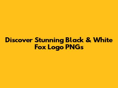 Discover Stunning Black & White Fox Logo PNGs