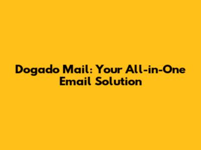 Dogado Mail: Your All-in-One Email Solution