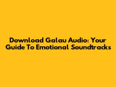 Download Galau Audio: Your Guide To Emotional Soundtracks