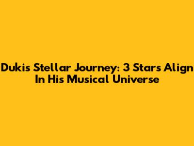 Duki's Stellar Journey: 3 Stars Align In His Musical Universe