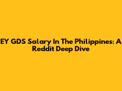 EY GDS Salary In The Philippines: A Reddit Deep Dive
