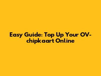 Easy Guide: Top Up Your OV-chipkaart Online