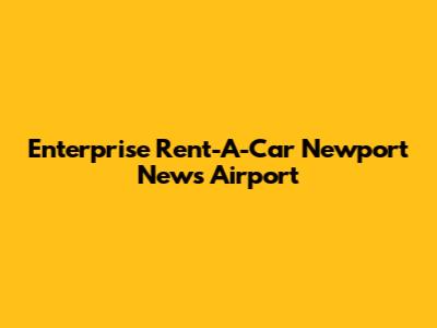 Enterprise Rent-A-Car Newport News Airport