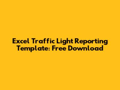 Excel Traffic Light Reporting Template: Free Download
