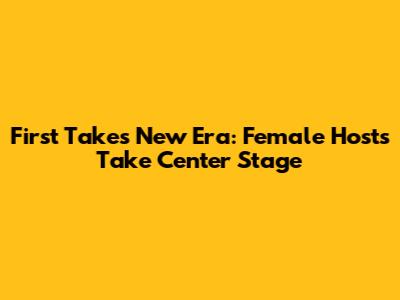 First Take's New Era: Female Hosts Take Center Stage