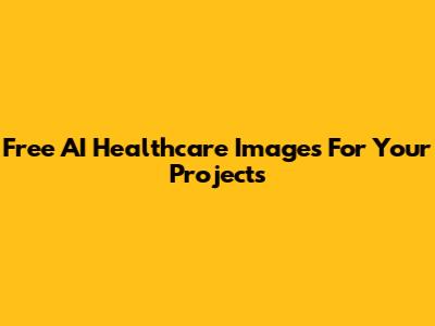 Free AI Healthcare Images For Your Projects