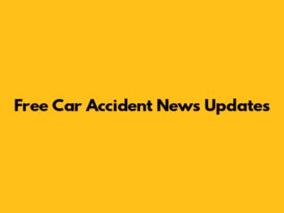 Free Car Accident News Updates