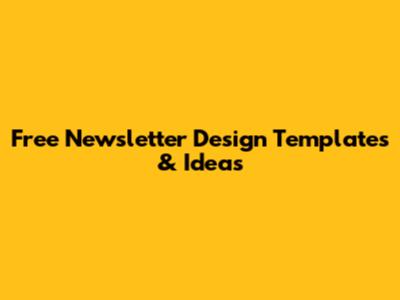 Free Newsletter Design Templates & Ideas