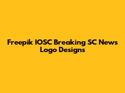 Freepik IOSC Breaking SC News Logo Designs