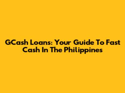 GCash Loans: Your Guide To Fast Cash In The Philippines