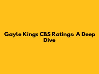 Gayle King's CBS Ratings: A Deep Dive