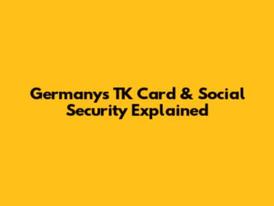 Germany's TK Card & Social Security Explained