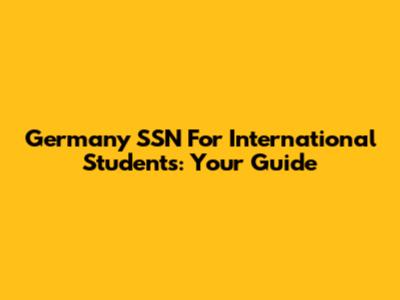 Germany SSN For International Students: Your Guide